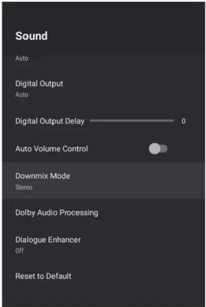 Sound Auto Digital Output Auto Digital Output Delay 0 Auto Volume Control Downmix Mode Stereo Dolby Audio Processing Dialogue Enhancer Off Reset to Default
