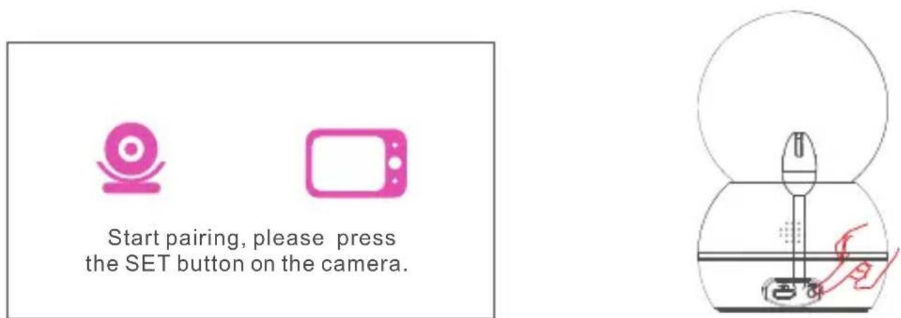 Start pairing, please press the SET button on the camera.