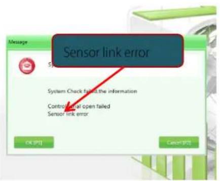 Sensor link error System Check failed: the information Control: external open failed Sensor link error OK [P1] Cancel [P2]