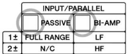INPUT/PARALLEL PASSIVE BI-AMP 1± FULL RANGE LF 2± N/C HF