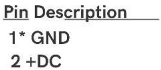 Pin Description 1* GND 2 +DC