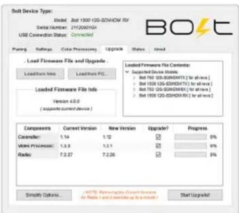 BOLT Device Type: Model: Jet 1500 I2G-SDI4CM RX Serial Number: 217200910A USB Connection Status: Connected Loading Settings Color Processing Upgrade Status Send . Load Firmware File and Upgrade Load front press Load front PC... Loaded Firmware File Info Version 4.0.0 ( supports current device ) Loaded Firmware File Content: ✓ Supported Device Module: ● Jet 750 I2G-SDI4CM RX [ for all rights ] ● Jet 1500 I2G-SDI4CM RX [ for all rights ] ● Jet 750 I2G-SDI4CM RX [ for all rights ] ● Jet 1500 I2G-SDI4CM RX [ for all rights ] Components Current Version New Version Upgrade? Progress Controller: 1.14 1.12 Video Processor: 1.3.3 1.3.1 Radio: 7.2.37 7.2.26 Simplify Options... /WNTS - Approaching the Current Version for Radio 1 and 2 download up to a minute! Start Upgrade!