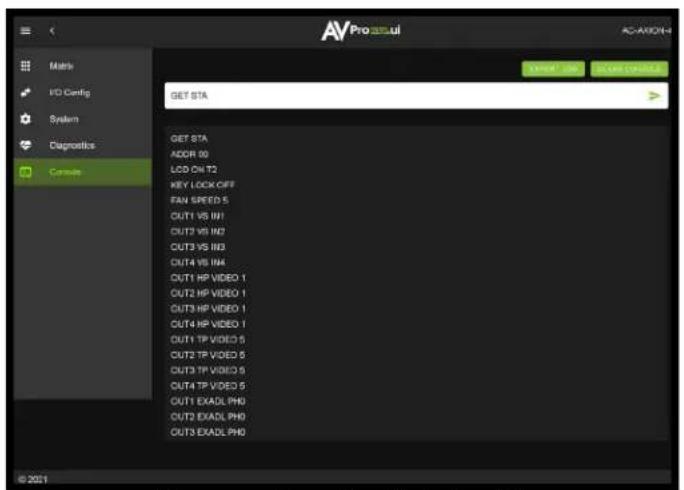 AVPro serial Mats VIO Config System Diagnostics Comms GET STA GET STA ADDR 00 LCD On T2 KEY LOCK OFF FAN SPEED 5 OUT1 VS IN1 OUT2 VS IN2 OUT3 VS IN3 OUT4 VS IN4 OUT1 HP VIDEO 1 OUT2 HP VIDEO 1 OUT3 HP VIDEO 1 OUT4 HP VIDEO 1 OUT1 TP VIDEO 5 OUT2 TP VIDEO 5 OUT3 TP VIDEO 5 OUT4 TP VIDEO 5 OUT1 EXADL PH0 OUT2 EXADL PH0 OUT3 EXADL PH0 © 2021