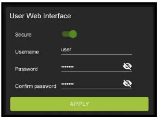 User Web Interface Secure Username user Password ............. Confirm password ............. APPLY