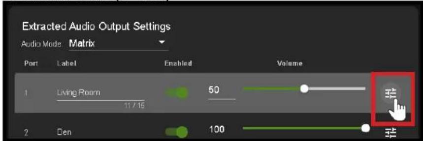 Extracted Audio Output Settings Audio Mode Matrix Port Label Enabled Volume 1 Living Room 50 11 / 16 2 Den 100