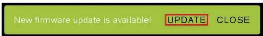 New firmware update is available! UPDATE CLOSE