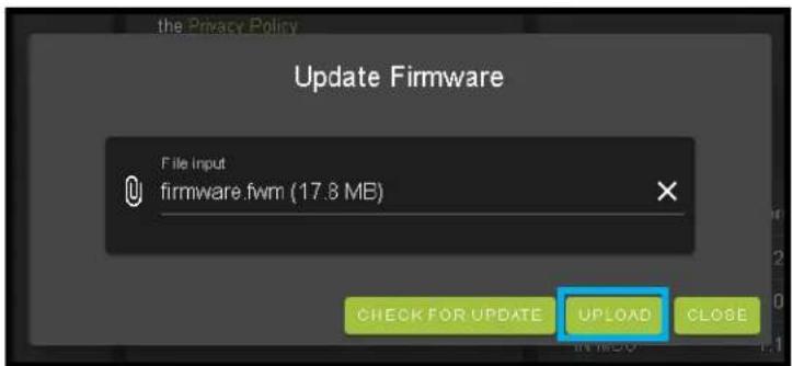 the Privacy Policy Update Firmware File input firmware.fwm (17.8 MB) CHECK FOR UPDATE UPLOAD CLOSE