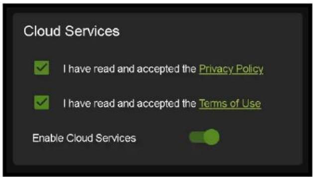 Cloud Services ✓ I have read and accepted the Privacy Policy ✓ I have read and accepted the Terms of Use Enable Cloud Services