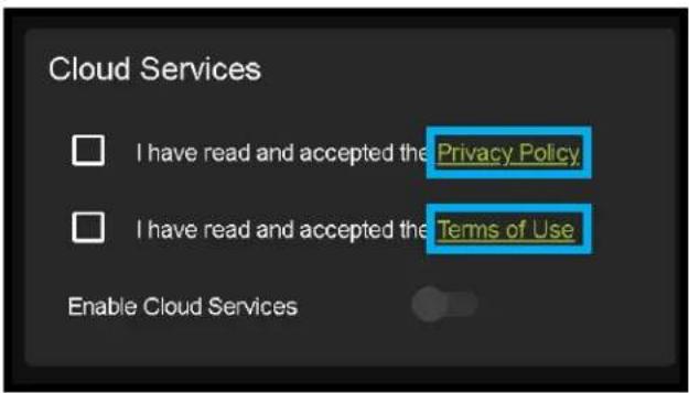 Cloud Services I have read and accepted the Privacy Policy I have read and accepted the Terms of Use Enable Cloud Services