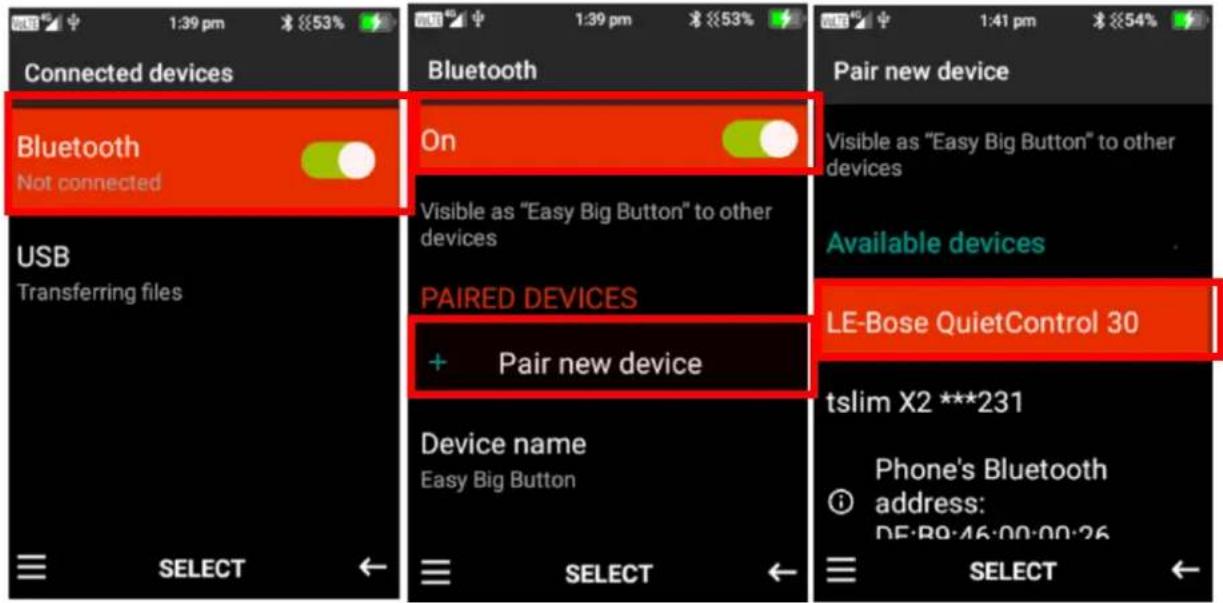 Connected devices Bluetooth Not connected USB Transferring files ON Visible as "Easy Big Button" to other devices PAIRED DEVICES + Pair new device Device name Easy Big Button SELECT SELECT Pair new device Visible as "Easy Big Button" to other devices Available devices LE-Bose QuietControl 30 tslim X2 ***231 Phone's Bluetooth address: DF:89:46:00:00:26 SELECT
