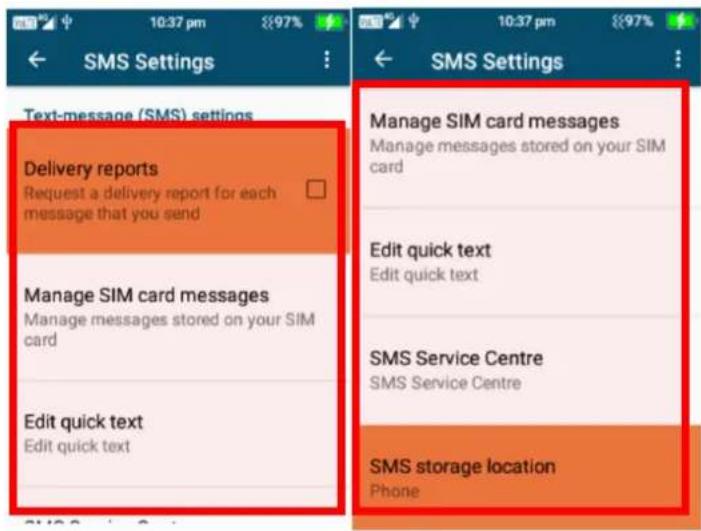 SMS Settings Text-message (SMS) settings Delivery reports Request a delivery report for each message that you send Manage SIM card messages Manage messages stored on your SIM card Edit quick text Edit quick text Manage SIM card messages Manage messages stored on your SIM card Edit quick text SMS Service Centre SMS Service Centre SMS storage location Phone