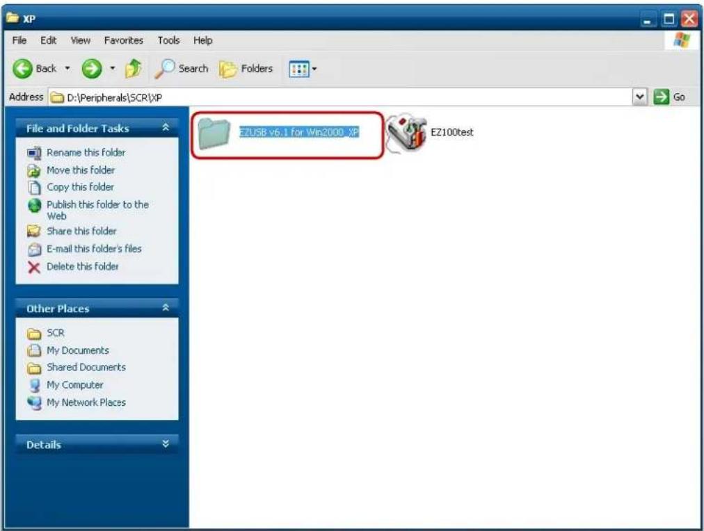 XP File Edit View Favorites Tools Help Back Search Folders Address D:\Peripherals\SCR\XP File and Folder Tasks Rename this folder Move this folder Copy this folder Publish this folder to the Web Share this folder E-mail this folder's files Delete this folder EZUSB v6.1 for Win2000 XP EZ100test Other Places SCR My Documents Shared Documents My Computer My Network Places Details