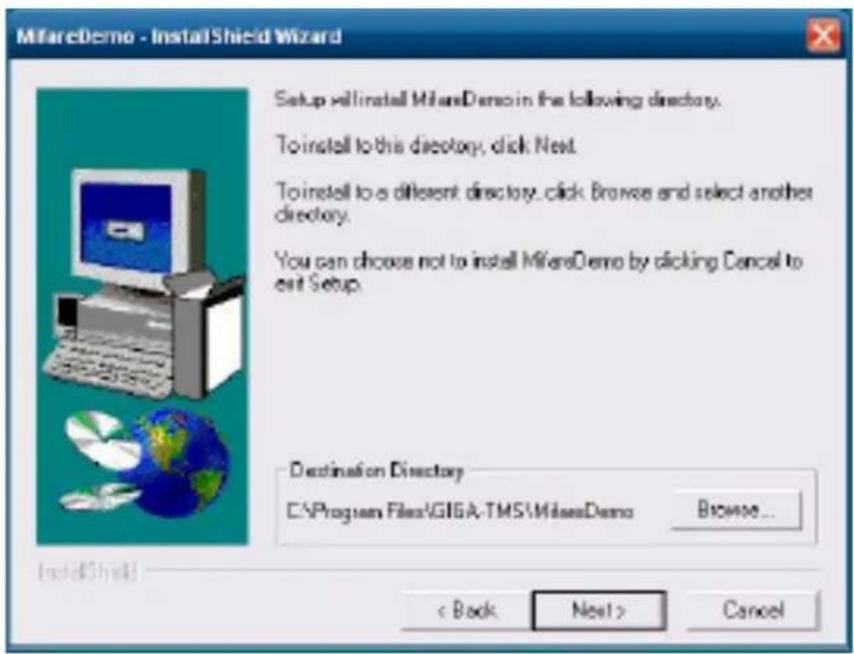 MiareDemo - InstallShield Wizard Setup will install MiareDemo in the following directory. To install to this directory, click Next. To install to a different directory, click Browse and select another directory. You can choose not to install MiareDemo by clicking Cancel to exit Setup. Destination Directory C:\Program Files\GIGA.TMS\MiareDemo Browse... < Back Next > Cancel