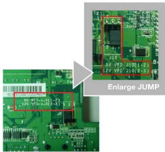 Enlarge JUMP 5V VFD-J10(1-2) 12V VFD-J10(2-3)