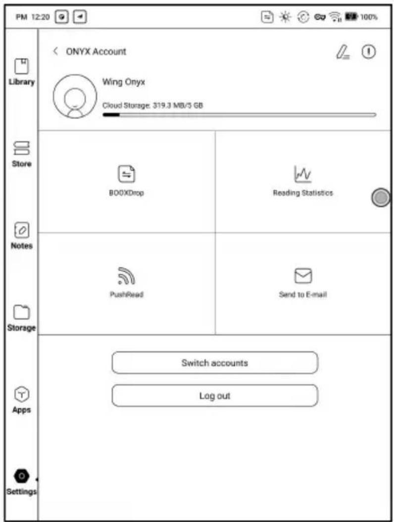 PM 12:20 Library Store Notes Storage Apps Settings ONYX Account Wing Onyx Cloud Storage: 319.3 MB/5 GB BOOXDrop Reading Statistics PushRead Send to E-mail Switch accounts Log out