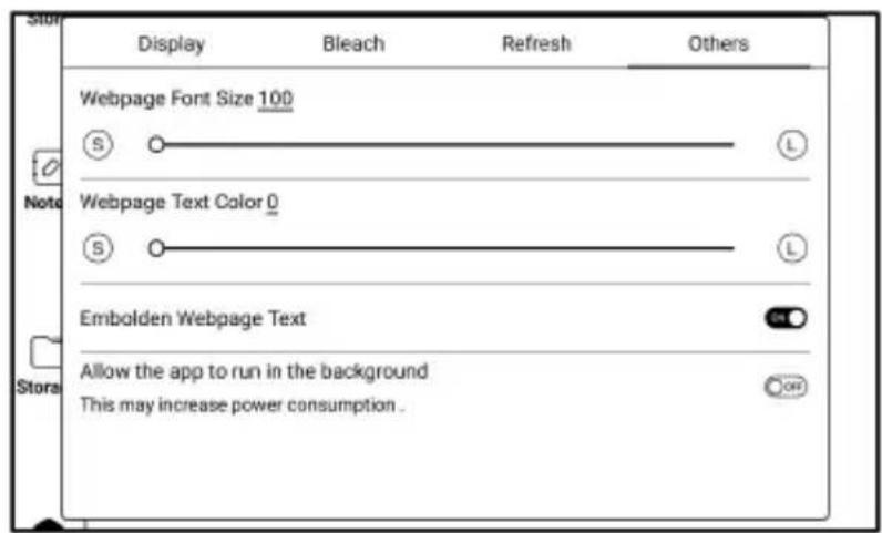 Display Bleach Refresh Others Webpage Font Size 100 ⑤ ○ Webpage Text Color 0 ⑤ ○ Embolden Webpage Text Allow the app to run in the background This may increase power consumption . Store