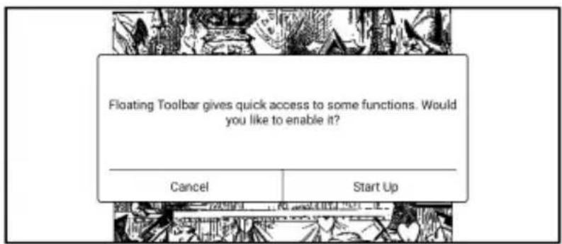 Floating Toolbar gives quick access to some functions. Would you like to enable it? Cancel Start Up