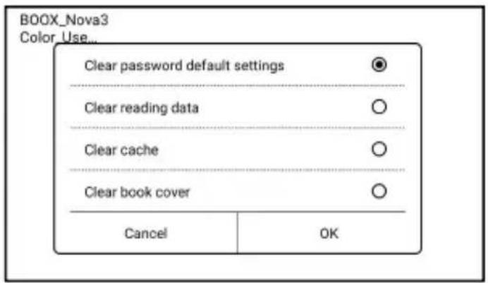 BOOX_Nova3 Color_Use... Clear password default settings Clear reading data Clear cache Clear book cover Cancel OK
