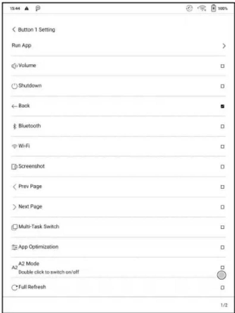 < Button 1 Setting Run App > Volume Shutdown ← Back Bluetooth Wi-Fi Screenshot Prev Page Next Page Multi-Task Switch App Optimization A2 Mode Double click to switch on/off Full Refresh 1/2