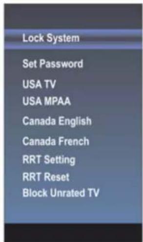Lock System Set Password USA TV USA MPAA Canada English Canada French RRT Setting RRT Reset Block Unrated TV