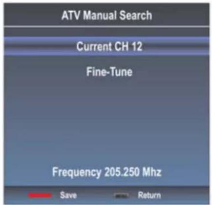 ATV Manual Search Current CH 12 Fine-Tune Frequency 205.250 Mhz Save Return