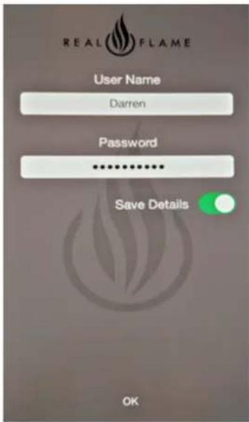 REAL FLAME User Name Darren Password ****** Save Details OK