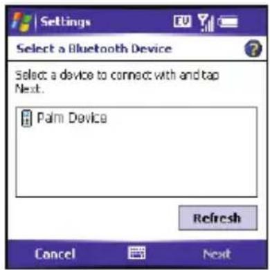Settings Select a Bluetooth Device Select a device to connect with and tap Next. Palm Device Refresh Cancel Next