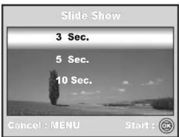 Slide Show 3 Sec. 5 Sec. 10 Sec. Cancel : MENU Start : OK