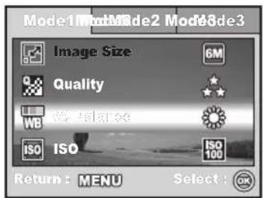 Mode1 Mode2 Mode3 Image Size 6M Quality ★ WB 停 5000 ISO ISO ISO 100 Return : MENU Select : OK