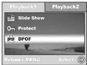 Playback1 Playback2 Slide Show Protect DPOF Returns : MENU Select : OK
