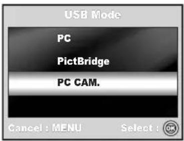 USB Mode PC PictBridge PC CAM. Cancel : MENU Select : OK