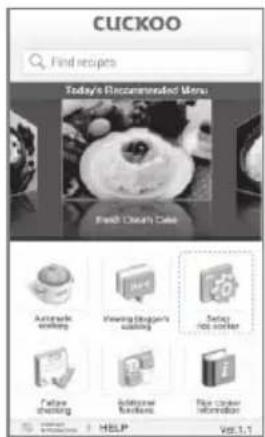 CUCKOO Find recipes Today's Recommended Menu Fresh Chicken Cake Automatic cooking Playing Chicken's cooking Thinking not cheaper Favorite cooking Additive foods File Corner information HELP Vol.1.1