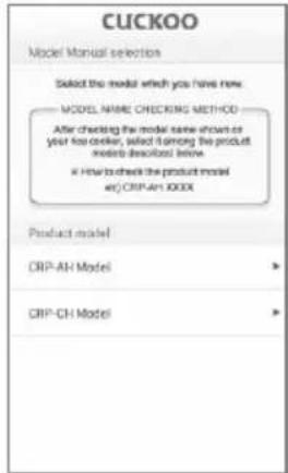 CUCKOO Model Manual selection Select the model which you have now. MODEL NAME CHECKING METHOD After checking the model name shown on your key checker, select if among the product model described below. How to check the product model and CRP-AH XXXX Product model CRP-AH Model CRP-CH Model