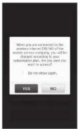 When you are connected to the wireless internet (COS/60) of the mobile service company, you will be changed according to your subscription plan. Are you sure you want to access? Do not show again. YES NO