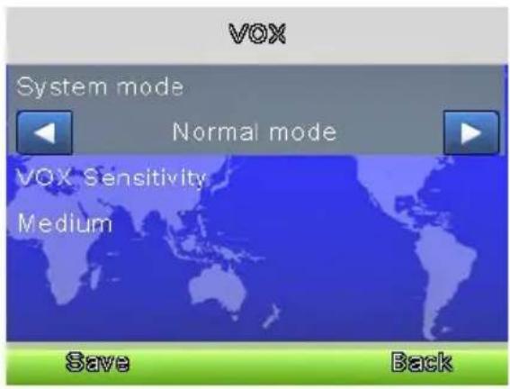 VOX System mode Normal mode VOX Sensitivity Medium Save Back