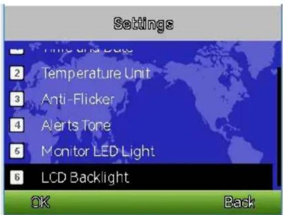 Settings Time and Data Temperature Unit Anti-Flicker Alerts Tone Monitor LED Light LCD Backlight OK Back