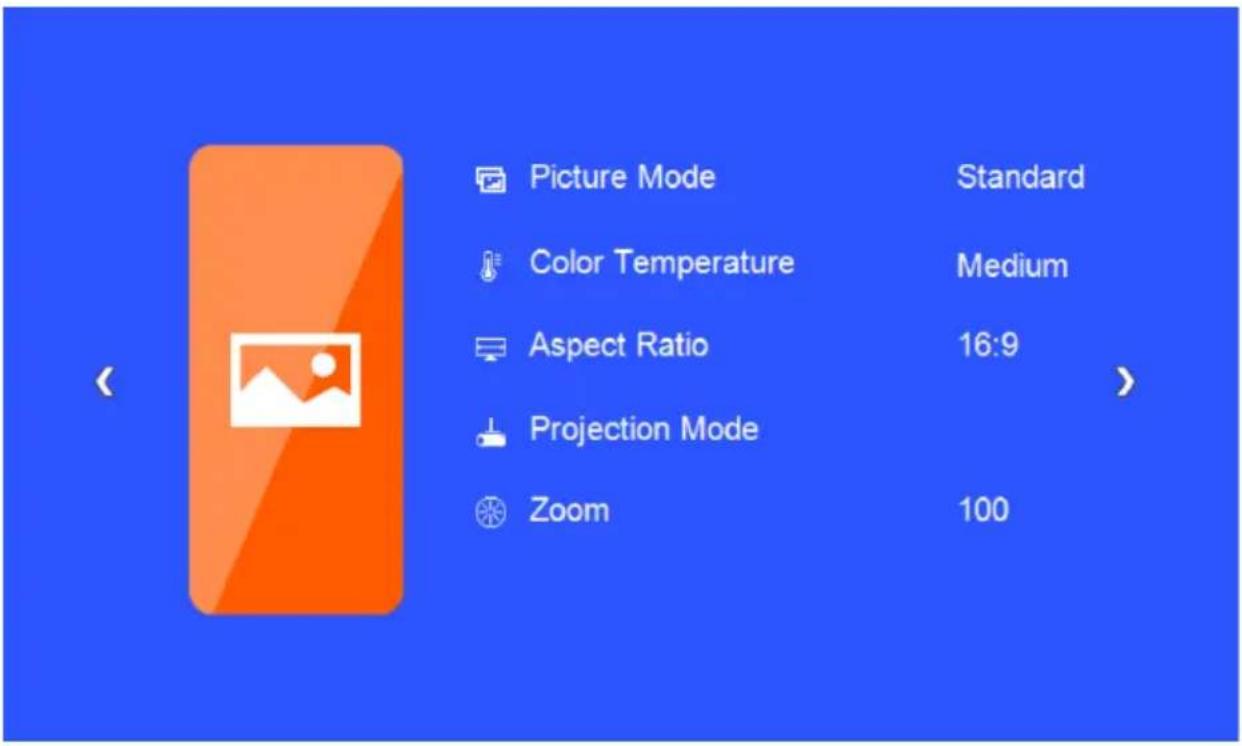 Picture Mode Color Temperature Aspect Ratio Projection Mode Zoom Standard Medium 16:9 100