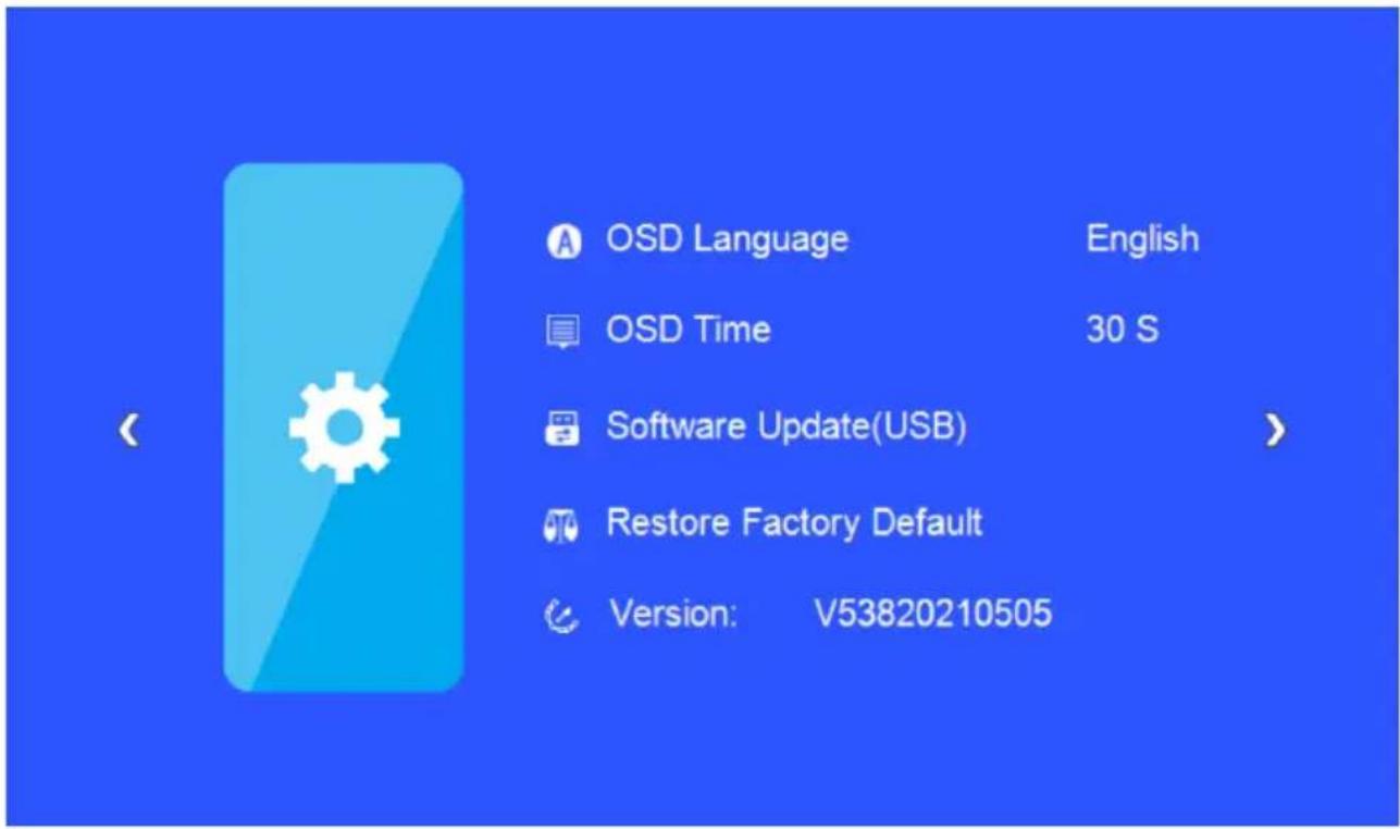 OSD Language English OSD Time 30 S Software Update(USB) Restore Factory Default Version: V53820210505