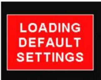 LOADING DEFAULT SETTINGS