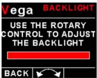 Vega BACKLIGHT USE THE ROTARY CONTROL TO ADJUST THE BACKLIGHT BACK