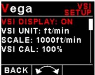 Vega VSI SETUP VSI DISPLAY: ON VSI UNIT: ft/min SCALE: 1000ft/min VSI CAL: 100% BACK