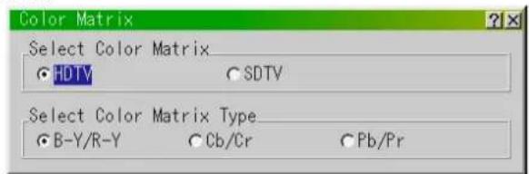 Color Matrix Select Color Matrix_ HDTV SDTV Select Color Matrix Type_ B-Y/R-Y Cb/Cr Pb/Pr