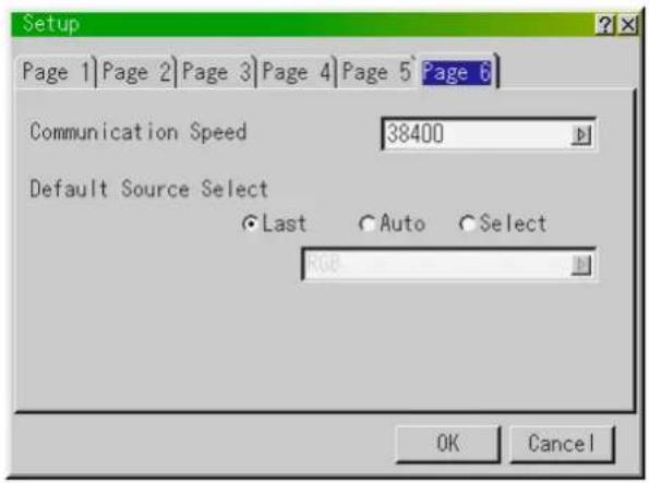 Setup Page 1 Page 2 Page 3 Page 4 Page 5 Page 6 Communication Speed 38400 Default Source Select Last Auto Select OK Cancel