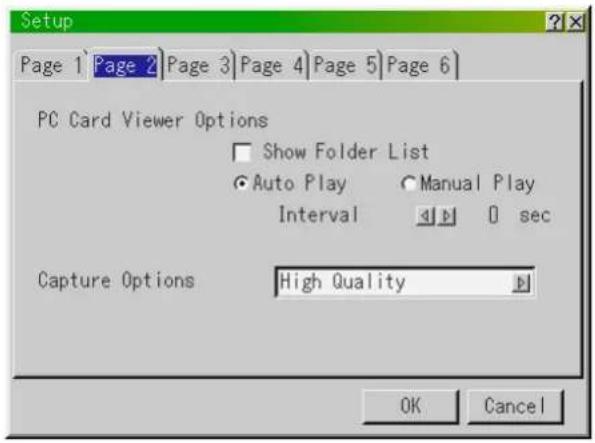 Setup Page 1 | Page 2 | Page 3 | Page 4 | Page 5 | Page 6 | PC Card Viewer Options Show Folder List Auto Play Manual Play Interval 0 sec Capture Options High Quality OK Cancel