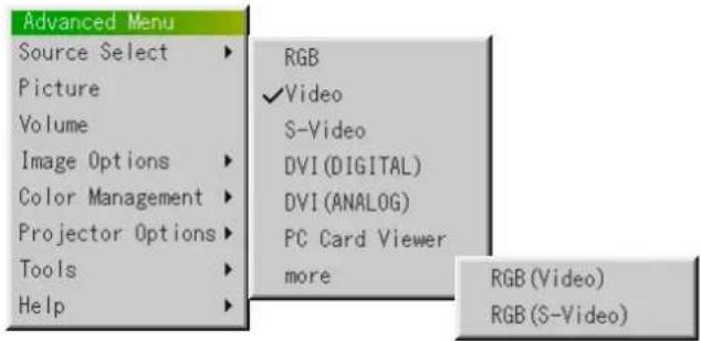 Advanced Menu Source Select ▶ RGB Picture Volume Image Options ▶ ✓Video Color Management ▶ S-Video Projector Options ▶ DVI (DIGITAL) Tools ▶ DVI (ANALOG) Help ▶ PC Card Viewer more RGB (Video) RGB (S-Video)