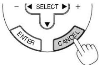- SELECT + ENTER CANCEL