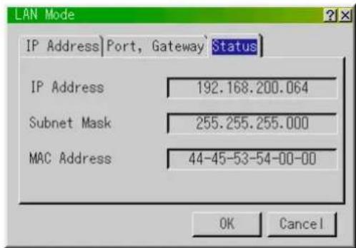 LAN Mode IP Address Port, Gateway Status IP Address 192.168.200.064 Subnet Mask 255.255.255.000 MAC Address 44-45-53-54-00-00 OK Cancel