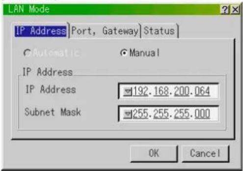 LAN Mode IP Address | Port, Gateway | Status | Automatic Manual IP Address IP Address 192.168.200.064 Subnet Mask 255.255.255.000 OK Cancel