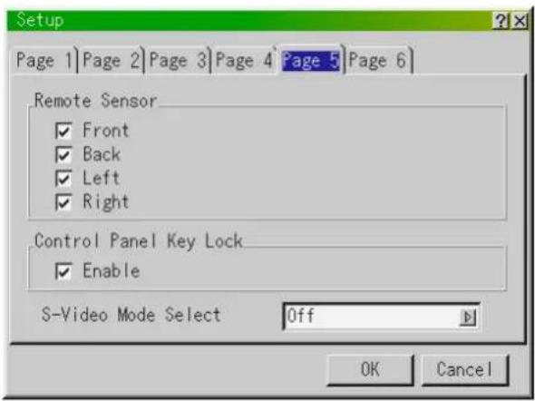 Setup Page 1 Page 2 Page 3 Page 4 Page 5 Page 6 Remote Sensor ✓ Front ✓ Back ✓ Left ✓ Right Control Panel Key Lock ✓ Enable S-Video Mode Select Off OK Cancel