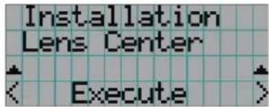 Installation Lens Center < Execute >